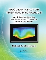 Book Cover for Nuclear Reactor Thermal Hydraulics by Robert E. (Virginia Polytechnic and State University, Blacksburg, USA) Masterson