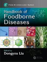 Book Cover for Handbook of Foodborne Diseases by Dongyou (Royal College of Pathologists of Australasia, St. Leonards, New South Wales, Australia) Liu