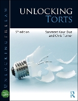Book Cover for Unlocking Torts by Sanmeet (City University, UK) Kaur Dua, Chris (University of Wolverhampton, UK) Turner