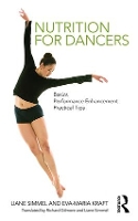 Book Cover for Nutrition for Dancers by Liane (Fit for dance, Munich, Germany) Simmel, Eva-Maria (Nutrition for Dancers, Vienna, Austria) Kraft