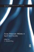 Book Cover for Asian American Athletes in Sport and Society by C Richard King