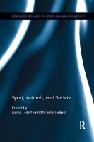 Book Cover for Sport, Animals, and Society by James Gillett