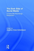 Book Cover for The Dark Side of Social Media by Angeline Close Scheinbaum