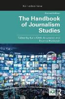 Book Cover for The Handbook of Journalism Studies by Karin (Cardiff University, UK) Wahl-Jorgensen