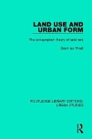 Book Cover for Land Use and Urban Form by Grant Ian Thrall
