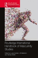 Book Cover for Routledge International Handbook of Masculinity Studies by Lucas Gottzén