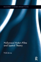 Book Cover for Hollywood Action Films and Spatial Theory by Nick Jones