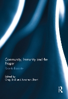 Book Cover for Community, Immunity and the Proper by Greg (Wilfrid Laurier University, Canada) Bird