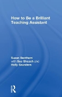 Book Cover for How to Be a Brilliant Teaching Assistant by Susan (University of Chichester, UK) Bentham