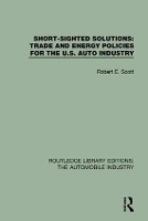 Book Cover for Short Sighted Solutions: Trade and Energy Policies for the US Auto Industry by Robert E. Scott