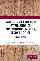 Book Cover for Natural and Enhanced Attenuation of Contaminants in Soils, Second Edition by Raymond N. (McGill University, Montreal, Quebec, Canada) Yong, Catherine N. (Concordia University, Montreal, Quebec,  Mulligan