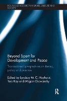 Book Cover for Beyond Sport for Development and Peace by Lyndsay M C University of British Columbia, Canada Hayhurst