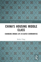 Book Cover for China's Housing Middle Class by Beibei Tang