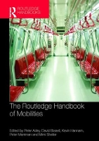 Book Cover for The Routledge Handbook of Mobilities by Peter Adey