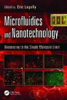Book Cover for Microfluidics and Nanotechnology by Eric Western Governors University, Salt Lake City, UT, USA Lagally