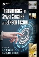 Book Cover for Technologies for Smart Sensors and Sensor Fusion by Kevin Yallup