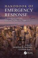 Book Cover for Handbook of Emergency Response by Adedeji B. (Professor, Dean Graduate School of Engineering and Management, Air Force Institute of Technology (AFIT), Oh Badiru