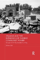 Book Cover for Xinjiang and the Expansion of Chinese Communist Power by Michael Lancaster University, UK Dillon