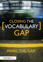 Book Cover for Closing the Vocabulary Gap by Alex Quigley