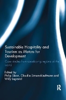 Book Cover for Sustainable Hospitality and Tourism as Motors for Development by Willy Legrand