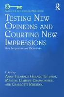 Book Cover for Testing New Opinions and Courting New Impressions by AnneFlorence GillardEstrada