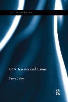 Book Cover for Dark Tourism and Crime by Derek Flinders University, Australia Dalton