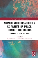 Book Cover for Women with Disabilities as Agents of Peace, Change and Rights by Karen Western Sydney University, Sydney, Australia Soldatic