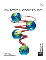 Book Cover for Dialectics in World Politics by Shannon (Griffith University, Brisbane, Australia) Brincat