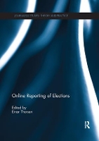 Book Cover for Online Reporting of Elections by Einar Bournemouth University, UK Thorsen