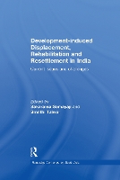 Book Cover for Development–induced Displacement, Rehabilitation and Resettlement in India by Sakarama The Energy and Resources Institute TERI, India Somayaji