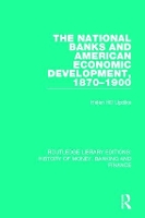 Book Cover for The National Banks and American Economic Development, 1870-1900 by Helen Hill Updike