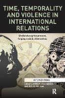 Book Cover for Time, Temporality and Violence in International Relations by Anna Agathangelou