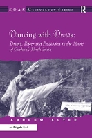 Book Cover for Dancing with Devtas: Drums, Power and Possession in the Music of Garhwal, North India by Andrew Alter