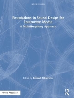 Book Cover for Foundations in Sound Design for Interactive Media by Michael Simon Fraser University, Canada Filimowicz