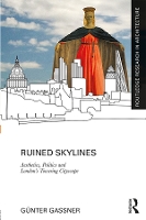 Book Cover for Ruined Skylines by Günter Cardiff University, UK Gassner