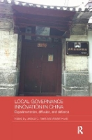 Book Cover for Local Governance Innovation in China by Jessica C Middlebury College, USA Teets