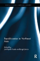 Book Cover for Republicanism in Northeast Asia by JunHyeok Sun YatSen University, China Kwak