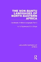 Book Cover for The Non-Bantu Languages of North-Eastern Africa by A. N. Tucker, M. A. Bryan