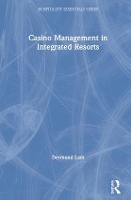 Book Cover for Casino Management in Integrated Resorts by Desmond Lam