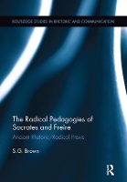 Book Cover for The Radical Pedagogies of Socrates and Freire by Stephen Brown