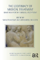 Book Cover for The Legitimacy of Medical Treatment by Sara University of Sheffield, UK Fovargue