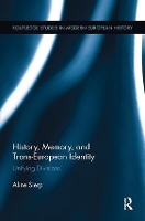 Book Cover for History, Memory, and Trans-European Identity by Aline Sierp