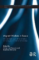 Book Cover for Migrant Workers in Russia by Anna-Liisa Heusala
