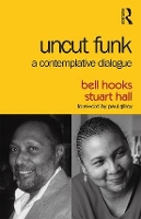 Book Cover for Uncut Funk by bell (Berea College, USA) hooks, Stuart Hall