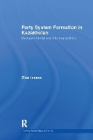 Book Cover for Party System Formation in Kazakhstan by Rico University of Lincoln, UK Isaacs