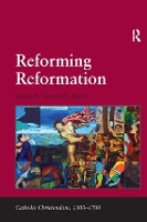 Book Cover for Reforming Reformation by Thomas F. Mayer