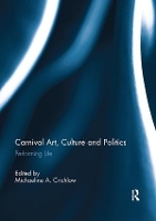 Book Cover for Carnival Art, Culture and Politics by Michaeline Crichlow