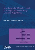 Book Cover for Structural Identification and Damage Detection using Genetic Algorithms by Chan Ghee NUS Singapore, Dept of Civil Engineering, Singapore Koh, Michael J Keppel Offshore and Marine Technology,  Perry