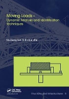 Book Cover for Moving Loads – Dynamic Analysis and Identification Techniques by SiuSeong Hong Kong Polytechnic University, Kowloon Law, XinQun Zhu