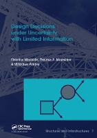 Book Cover for Design Decisions under Uncertainty with Limited Information by Efstratios University of Toledo, Ohio, USA Nikolaidis, Zissimos P Oakland University, Rochester, Michigan, USA Mourelatos